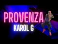 Provenza - KAROL G - Coreografía - Dance Workout - Zumba - Reggaeton