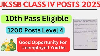 JKSSB Class IV 10th Pass Posts | 1200 Posts In Various Departments | JKSSB New Jobs 2025