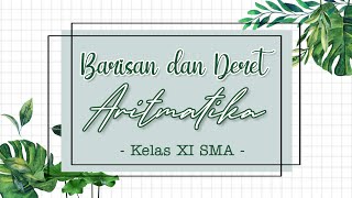 BARISAN DAN DERET ARITMATIKA - MATEMATIKA WAJIB KELAS XI