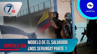 Modelo El Salvador: así funciona la política de seguridad del Gobierno de Nayib Bukele - Séptimo Día