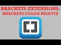 Brackets Extensions - Brackets Color Palette
