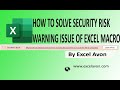 How to Solve Security Risk Warning issue of Excel Macro