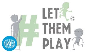 #LetThemPlay: Children belong on the playing field, not the battlefield | World Cup | United Nations