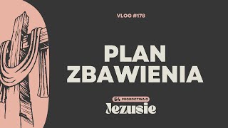 Plan zbawienia - 54 proroctwa o Jezusie #1 [Vlog #178] NAPISY