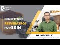 Anti-Ageing Antioxidant RESVERATROL for #skinrejuvenation #skincare Dr. Nischal KC | Doctors' Circle