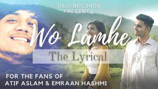 Wo Lamhe - (Official Lyrical Video) | Best of Atif Aslam and Emraan Hashmi