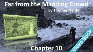 Chapter 10 - Far from the Madding Crowd by Thomas Hardy - Mistress and Men