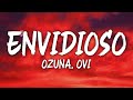 OZUNA, OVI - Envidioso (Letra/Lyrics)