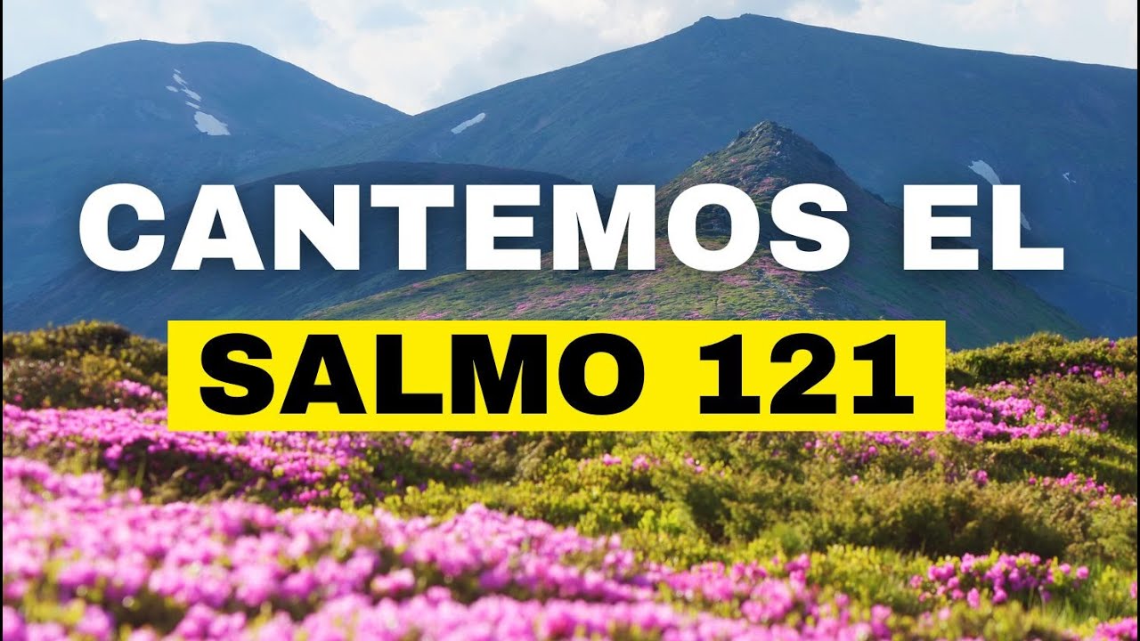 Salmo 121 Youtube