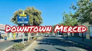 DOWNTOWN MERCED CALIFORNIA DRIVE