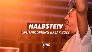 Halbsteiv | DJ Set @ SPUTNIK SPRING BREAK 2022