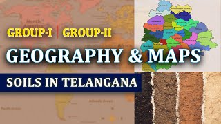 GROUP-1 | GROUP-2 || SOILS IN TELANGANA || GEOGRAPHY \u0026 MAPS