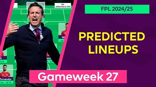 Gameweek 27 : Team by Team Predicted Lineups | Fantasy Premier League 2024/25 | FPL