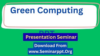 Green Computing PPT Presentation Seminar Free Download