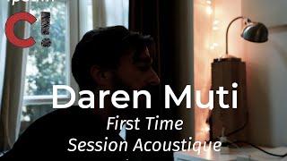 #1256 Daren Muti - First Time (Session Acoustique)