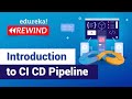 Introduction to CI CD Pipeline | CI CD Explained | DevOps Training | Edureka | DevOps Rewind - 3