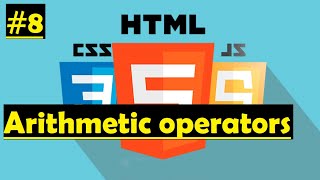 Arithmetic operators in Javascript! (#8)