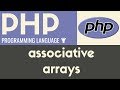 Associative Arrays | PHP | Tutorial 17