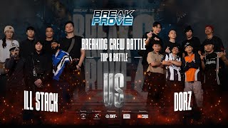 ILL Stack vs Dorz Top8 Breaking Crew vs Crew Day 2 |Break 2 prove 2024