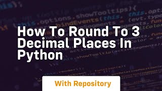 how to round to 3 decimal places in python