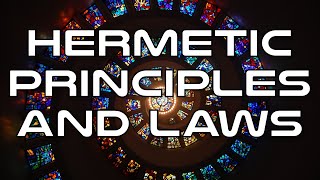 Hermetic Principles and Laws