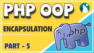 #05 PHP - OOP (Object Oriented Programming) Concepts | Encapsulation