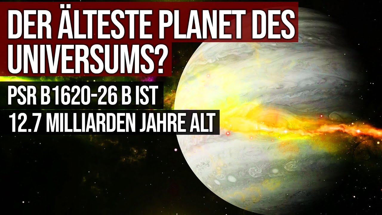 Der älteste Planet Des Universums? - PSR B1620-26 B Ist 12.7 Milliarden ...