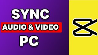How To Sync Audio With Video Capcut PC (Easy)