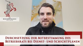 Durchsetzung der Mitbestimmung des Betriebsrats bei Dienst  und Schichtplänen | Betriebsratskanzlei