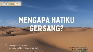 Mengapa Hatiku Gersang? | Masjid HSI Al Kautsar - Bekasi