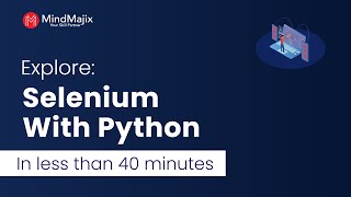 Selenium With Python Tutorial | Explore Selenium With Python In Less Than An Hour - Mindmajix