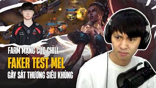 LẦN ĐẦU DÙNG MEL CỦA FAKER TẠI RANK HÀN FARM CỰC CHILL NHƯNG VẪN GÂY SÁT THƯƠNG SIÊU KHỦNG