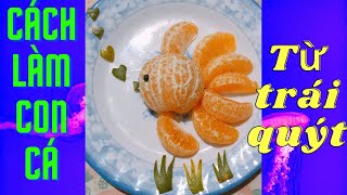 Cách Trang Trí Dĩa Quýt Hình Con Cá| How To Decorate A Plate Of Tangerines| NMT T186