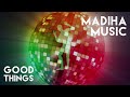 Madiha Music - Good Things