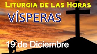 VÍSPERAS de HOY JUEVES 19 de DICIEMBRE de 2024 - Liturgia de las Horas | Oración de la TARDE