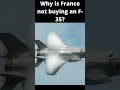 なぜフランスは f 35 shorts aircraft を買わないのか