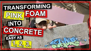 Transforming Pink Foam into Concrete! Easy as 1, 2, 3.