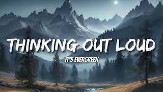 Ed Sheeran - Thinking out Loud (Lyrics)