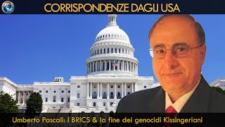 Umberto Pascali: I BRICS \u0026 la fine dei genocidi Kissingeriani