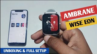 Ambrane Wise Eon unboxing & review | best smartwatch under 2000 | ambrane smartwatch