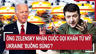 Điểm nóng Thế giới 12/1: Ông Zelensky nhận cuộc gọi khẩn từ Mỹ, Ukraine ‘buông súng’?