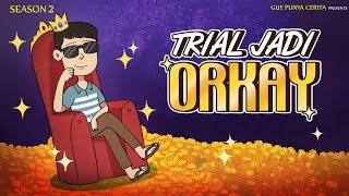 Gue Punya Cerita - Trial Jadi Orkay - SEASON 2