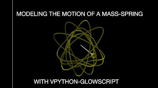 Building a 3D Python Model for the Motion of a Mass on a Spring