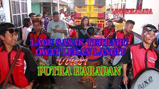 LAGU SASAK TERBARU OWAT LEKAN LANGIT VERSI PUTRA HARAPAN LIVE SUKARARA