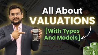 What is Valuation? Methods of Valuation (DCF & CCA) and Assumptions