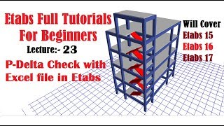 Etabs Full Tutorials for beginners | define p-delta and P-Delta Check with Excel in Etabs | Lec-23