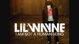 Lil Wayne - I'M NOT A HUMAN BEING 2010!!! [+LYRICS]!!!