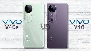 Vivo V40e vs Vivo V40 Full Comparison | Which One Should You Choose?