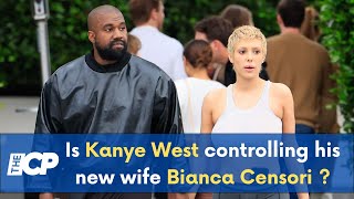 Is Kanye West controlling his new 'wife' Bianca Censori ??