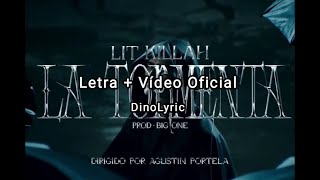 La Tormenta | LIT Killah | Letra + Oficial Video